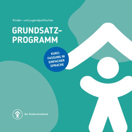 DKSB_Flyer_Grundsatzprogramm_einfache-Sprache_2025_DS_we-1 Kinder- und jugendpolitisches Grundsatzprogramm, einfache Sprache